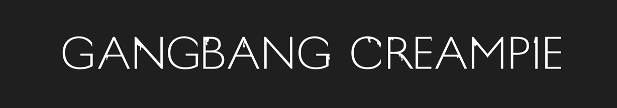 Gangbang Creampie